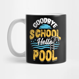 Goodbye School Hello Pool Mug